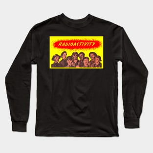 Radioactivity Long Sleeve T-Shirt